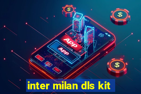 inter milan dls kit